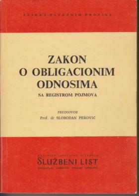 zakon o obligacionim odnosima sa registrom pojmova predgovor prof dr slobodan perović  
