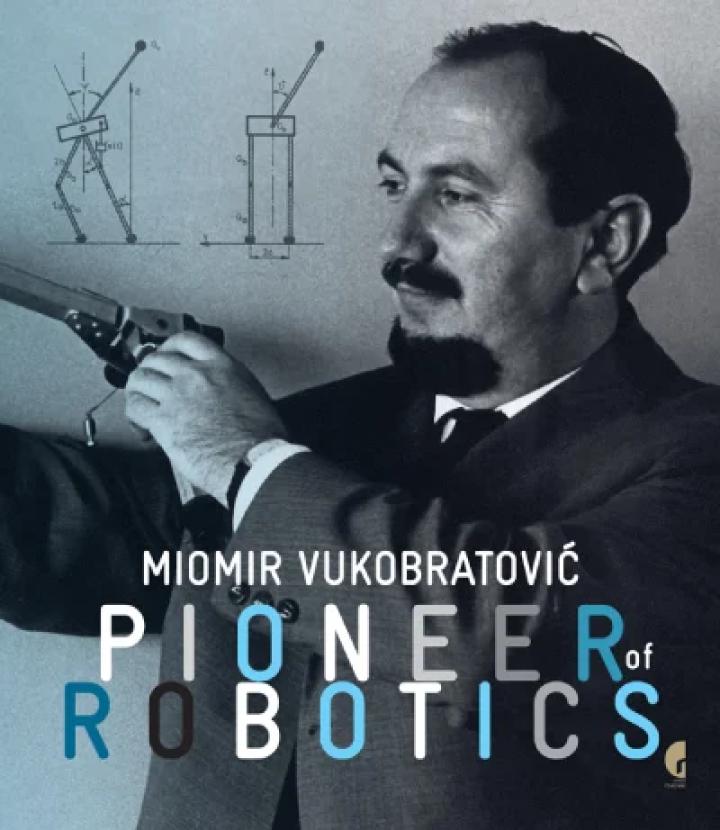 miomir vukobratović pioneer of robotics 