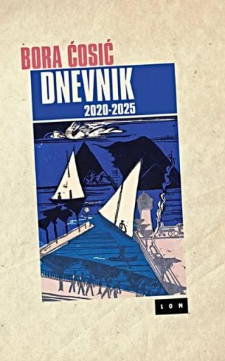 dnevnik 2020 2025 bora ćosić 