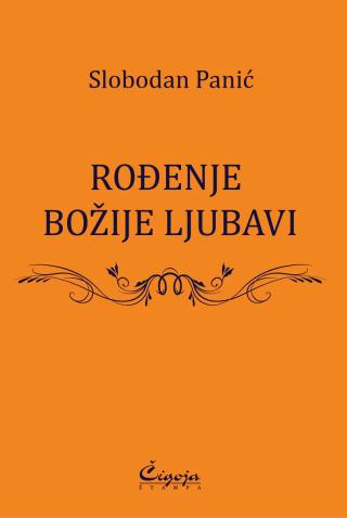 rođenje božije ljubavi slobodan panić 