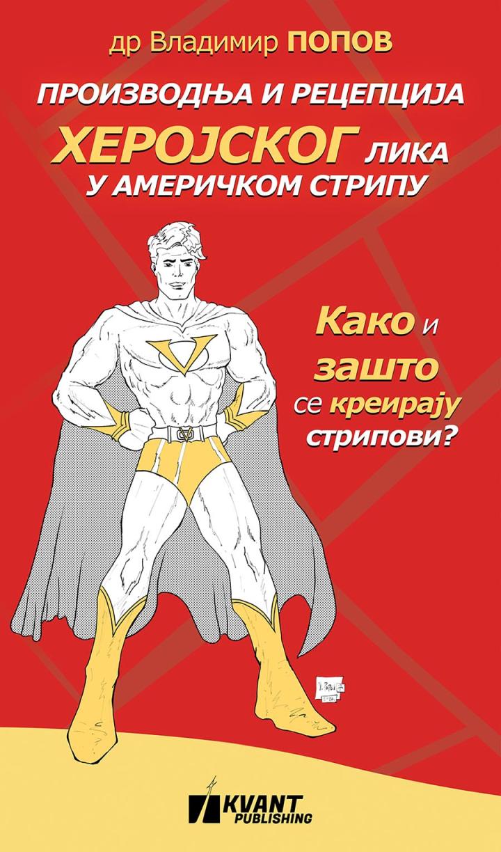proizvodnja i recepcija herojskog lika u američkom stripu 