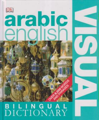 arabic english bilingual dictionary visual over 6 000 words and phrases  