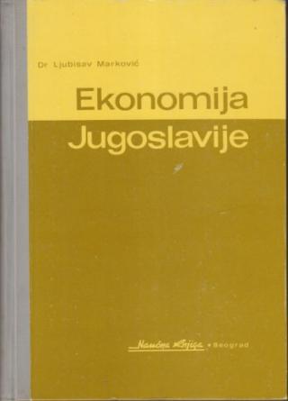 ekonomija jugoslavije ljubisav m a r k o v i ć  
