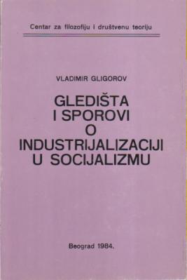 gledišta i sporovi o industrijalizaciji u socijalizmu  