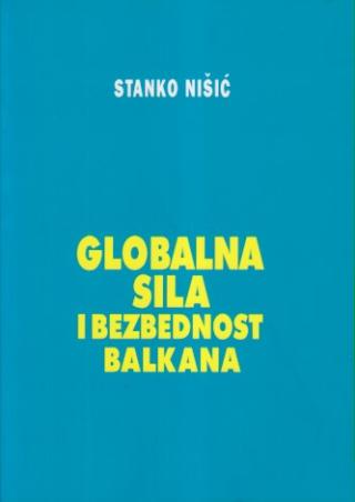 globalna sila i bezbednost balkana  