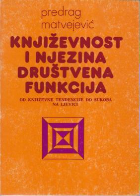 književnost i njezina društvena funkcija od književne tendencije do sukoba na ljevici  