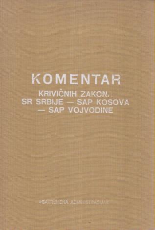 komentar krivičnih zakona sr srbije sap kosova sap vojvodine iz 1977 godine  