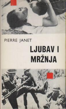 ljubav i mržnja pierre j a n e t  