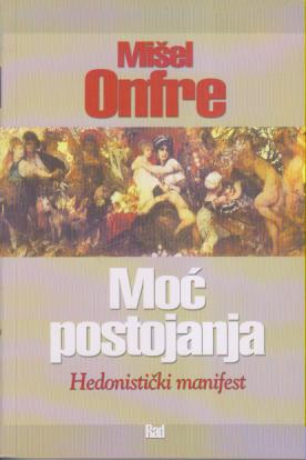 moć postojanja hedonistički manifest  