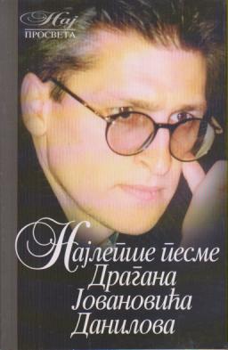 najlepše pesme dragana jovanovića danilova  