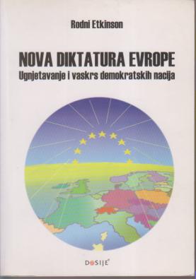nova diktatura evrope ugnjetavanje i vaskrs demokratskih nacija  