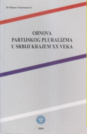obnova partijskog pluralizma u srbiji krajem xx veka  