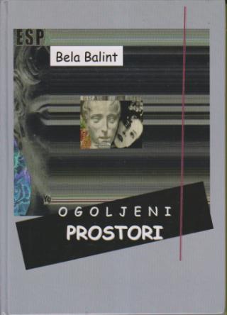 ogoljeni prostori b a l i n t, sa posvetom autora  