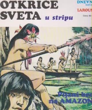 otkriće sveta u stripu pijani brod na amazonu  