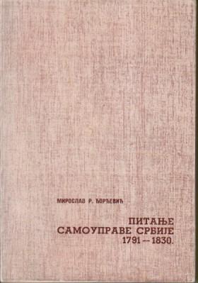 pitanje samouprave srbije 1791 1830 prilog izučavanju stvaranja srpske buržoaske države  