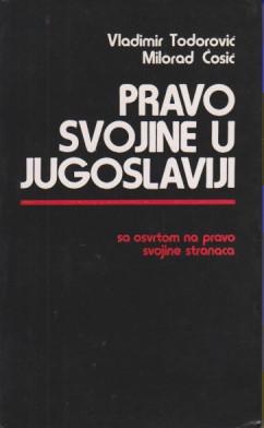 pravo svojine u jugoslaviji sa osvrtom na prava svojine stranaca, zakon o svojinsko pravnim odnosima  