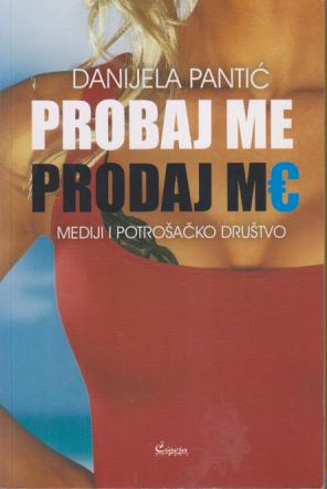 probaj me, prodaj me mediji i potrošačko društvo  