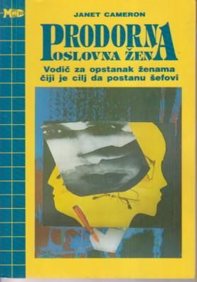 prodorna poslovna žena vodič za opstanak ženama ćiji je cilj da postanu šefovi  