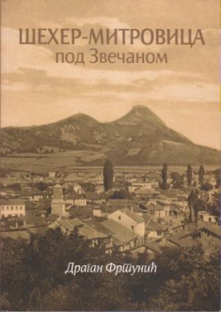 šeher mitrovica pod zvečanom  
