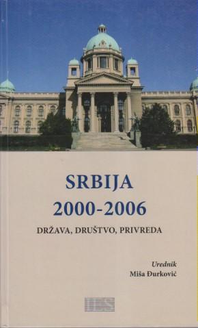 srbija 2000 2006 država društvo privreda  