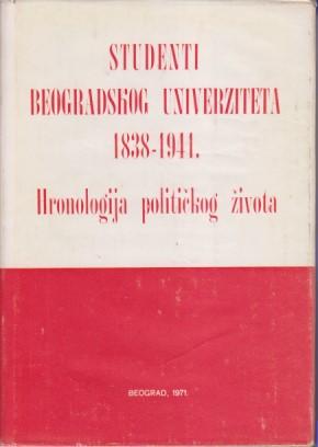 studenti beogradskog univerziteta 1838 1944 hronologija političkog života  