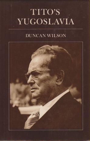 tito s yugoslavia duncan wilson, engleski ambasador u beogradu 1964 68  