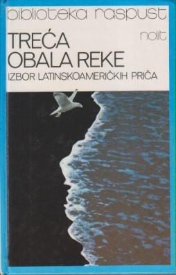 treća reka izbor latinskoameričkih priča  