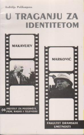 u traganju za identitetom dušan m a k a v a j e v goran marković  