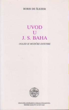 uvod u j s baha ogled iz muzičke estetike  