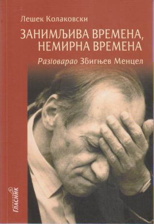 zanimljiva vremena, nemirna vremena 1 kolakovski  