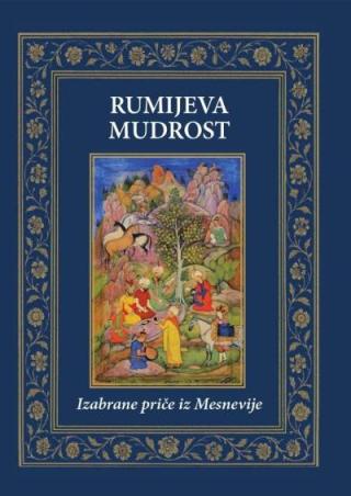 rumijeva mudrost izabrane priče iz mesnevije mevlana dželaludin rumi 