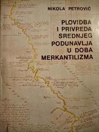 plovidba i privreda srednjeg podunavlja u doba merkantilizma  