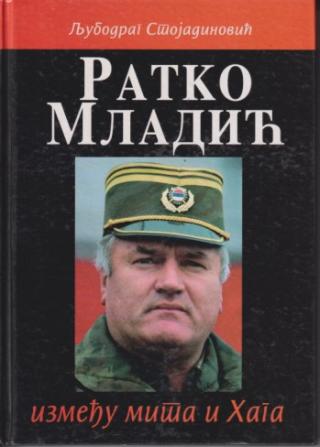 ratko mladić između mita i haga  