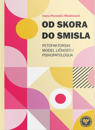 od skora do smisla, petofaktorski model ličnosti i psihopatologija ivana peruničić mladenović 