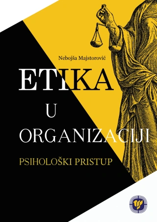 etika u organizaciji psihološki pristup nebojša majstorović 