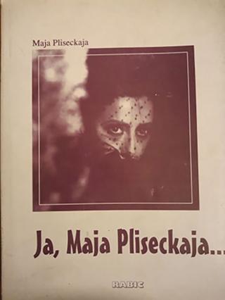 ja, maja pliseckaja  