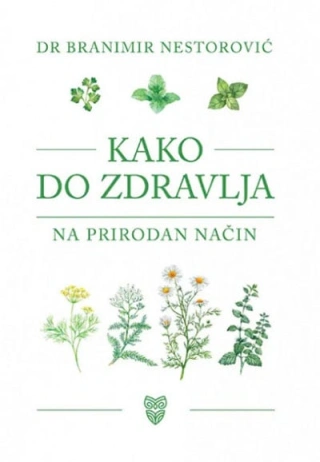 kako do zdravlja na prirodan način branimir nestorović 