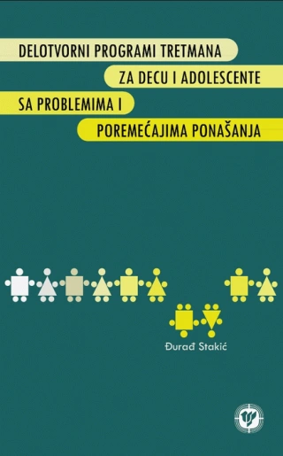 delotvorni programi tretmana za decu i adolescente sa problemima i poremećajima ponašanja đurađ stakić 