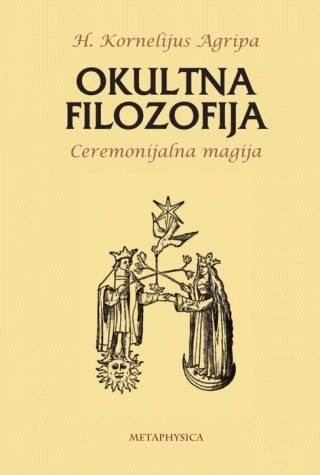 okultna filozofija, ceremonijalna magija hajnrih kornelije agripa 