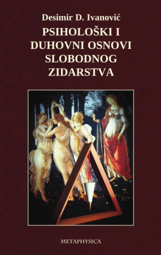 psihološki i duhovni osnovi slobodnog zidarstva desimir d ivanović 