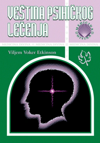 veština psihičkog lečenja vilijam voker etkinson 