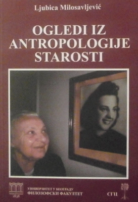 ogledi iz antropologije starosti ljubica milosavljević 