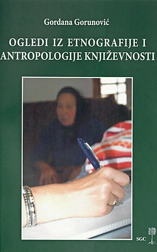 ogledi iz etnografije i antropologije književnosti gordana gorunović 
