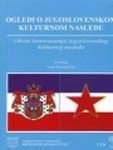ogledi o jugoslovenskom kulturnom nasleđu (zbornik radova) grupa autora 