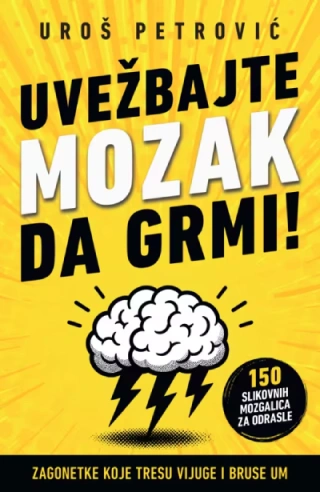 uvežbajte mozak da grmi uroš petrović 