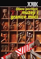 muzeji i granica moći ljiljana gavrilović 