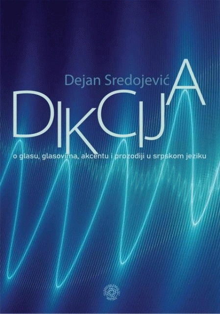 dikcija o glasu, glasovima, akcentu i prozodiji u srpskom jeziku 