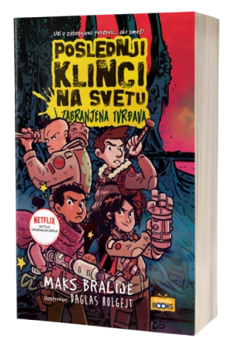 poslednji klinci na svetu i zabranjena tvrđava maks bralije 