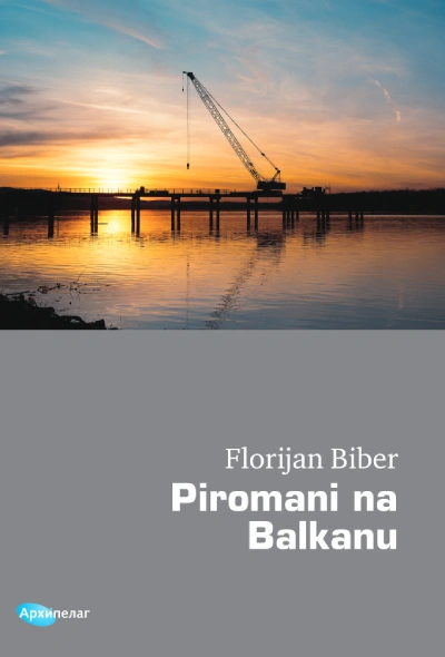 piromani na balkanu kako diktature ostvaruju uticaj u evropi  
