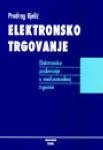elektronsko trgovanje elektronsko poslovanje u međunarodnoj trgovini predrag m bjelić 